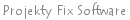 Projekty Fix Software